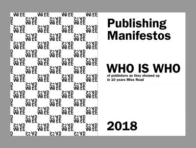 , Publishing Manifestos (Beta Version) (Berlin: MISS READ, 2018).