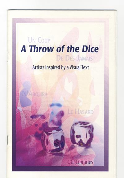 Pichler Michalis, A Throw of the Dice: Artists Inspired by a Visual Text, UN COUP DE DÉS JAMAIS N’ABOLIRA LE HASARD (Irvine, CA: UCI Libraries, 2003).