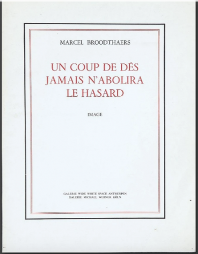 Broodthaers Marcel, UN COUP DE DÉS JAMAIS N’ABOLIRA LE HASARD. IMAGE (Antwerp: Wide white Space, Cologne: Galerie Michael Werner, 1969).