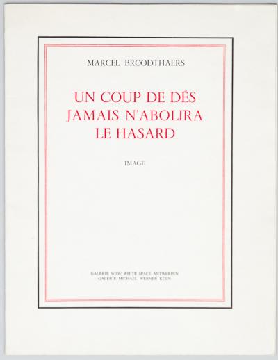 Broodthaers Marcel, UN COUP DE DÉS JAMAIS N’ABOLIRA LE HASARD. IMAGE  (Antwerp: Wide white Space, Cologne: Galerie Michael Werner, 1969).