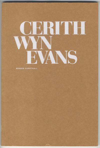 , CERITH WYN EVANS  (: Bergen Kunsthall, 2011).