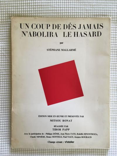 Mallarmé Stéphane, Un coup de dés jamais n'abolira le hasard (Paris: Change errant / d’atelier, 1980).