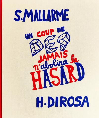 Di Rosa Hervé, UN COUP DE DÉS JAMAIS N’ABOLIRA LE HASARD (Dijon: Virgile LeGrand, 2021).