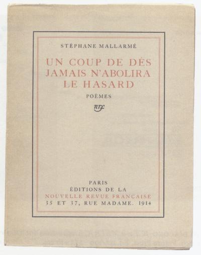 Mallarmé Stéphane, Un coup de dés jamais n'abolira le hasard. POÈME (Paris: ÉDITIONS DE LA NOUVELLE REVUE CRITIQUE, 1914).