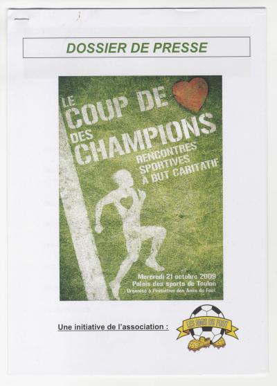  Les Amis du Foot, LE COUP DE DES CHAMPIONS RENCONTRES SPORTIVES À BUT CARITATIF (, 2009).