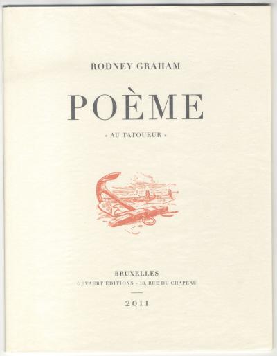 Graham Rodney, Poème : “Au Tatoueur”  (Brussels: GEVEART ÉDITIONS, 2011).
