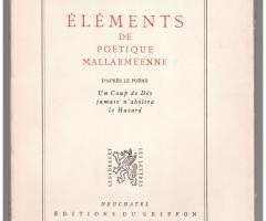 Roulet Claude , ÉLÉMENTS DE POÉTIQUE MALLARMÉENNE D'APRÈS LE POÈME Un Coup de Dés jamais n'abolira le Hasard (Neuchâtel: Ides et Calendes Editions du Griffon, 1943).