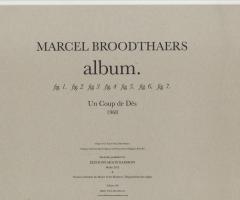 Broodthaers Marcel, album. Un Coup De Dés (Berlin: Éditions Moon Rainbow GmbH, 2012).