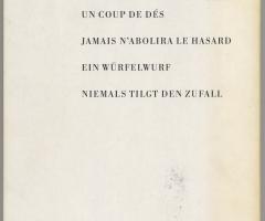 Mallarmé Stéphane, UN COUP DE DÉS JAMAIS N’ABOLIRA LE HASARD. EIN WÜRFELWURF NIEMALS TILGT DEN ZUFALL (Göttingen:  Steidl Verlag, 1995).