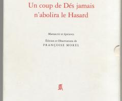 Mallarmé Stéphane, Un coup de Dés jamais n’abolira le Hasard (Paris: La Table Ronde, 2007).