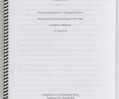 Zboya Eric , Dimensional Translations: A Topological Journey Beyond the Two-Dimensional Space of the Page in Stephane  Mallarmé´s Un Coup de dés (Calgary: , 2010).