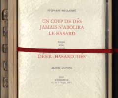 Mallarmé Stéphane,  Un coup de dés jamais n'abolira le hasard / Désir-hasard-dés : poème bloc poème (Paris: L’Inéditeur, 1998).