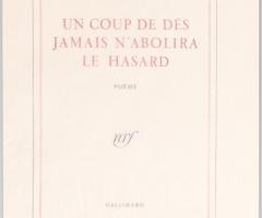 Mallarmé Stéphane, UN COUP DE DÉS JAMAIS N’ABOLIRA LE HASARD. POÉME (Paris: Éditions Gallimard, 2006).