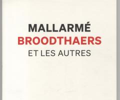 Speck Reiner , MALLARME BROODTHAERS ET LES AUTRES (Cologne: Galerie Michael Werner, 2023).