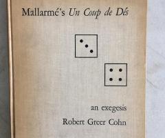 Greer Cohn Robert, Mallarmé’s Un Coup de Dés: an exegesis (: Yale French Studies, 1949).