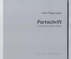 Ingold Felix Philipp, Fortschriift (Klagenfurt and Graz: Ritter Verlag, 2016).